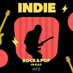 Indie - Rock and Pop - I.D.G.A.F. - Hits (2023) - Indie, Pop, Rock