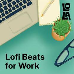 Lofi Beats for Work by Lola (2023) - Lofi, Chillhop