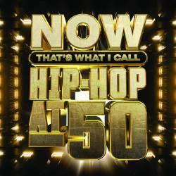 NOW Thats What I Call Hip-Hop at 50 (2023) - Hip Hop