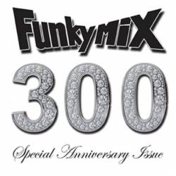 Funkymix 300 (Anniversary Issue) (2024) - Hip Hop, Rap
