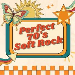 Perfect 70s Soft Rock (2024) - Soft Rock, Pop, Rock