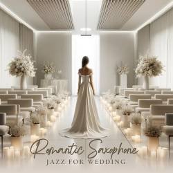 Romantic Saxophone Jazz for Wedding (2024) FLAC - Jazz