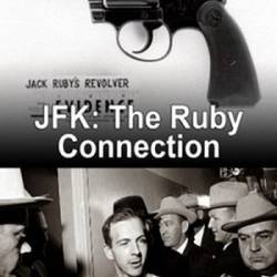  .  .   / JFK: The Ruby Connection An Unsolved History Special (2009) SATRip