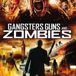 ,    / Gangsters, Guns and Zombies (2012) DVDRip |  