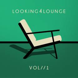 VA - Looking 4 Lounge Vol. 1 (2016)
