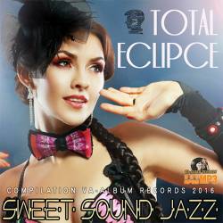 VA - Total Eclipce: Sweet Sound Jazz (2016)