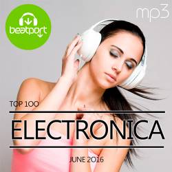 Beatport Top 100 Electronica June 2016 (2016)