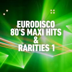 Eurodisco 80's Maxi Hits & Remixes Vol.1 (2020) MP3