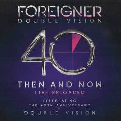 Foreigner - Double Vision 40: Then And Now Live. Reloaded (2019) FLAC - Rock, AOR!