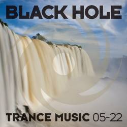 Black Hole Trance Music 05-22 (2022) - Trance, Electronic, Uplifting, Progressive, Tech Trance
