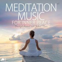 Meditation Music for Inner Peace Vol.1-6 (Beautiful Ambient and Chillout Music) (2018-2022) - Balearic, Lounge, Chillout, Downtempo