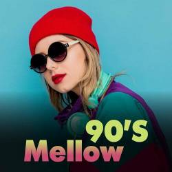 90s Mellow (2023) - Pop, Rock, RnB, Dance