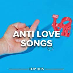 Anti Love Songs (2023) - Pop, Rock, RnB, Dance