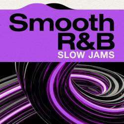 Smooth RnB Slow Jams (2023) - RnB