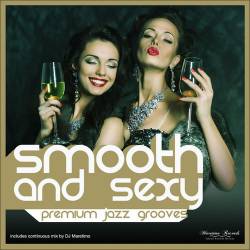 Smooth and Sexy - Premium Jazz Grooves (2016) - Chillout, Lounge, Downtempo, Smooth Jazz
