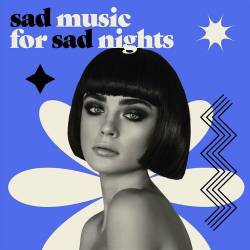 Sad Music For Sad Nights (2023) - Pop, Rock, RnB, Dance