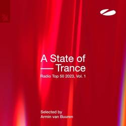 A State Of Trance Radio Top 50 - 2023 Vol 1 (Selected by Armin Van Buuren) (2023) - Trance, Progressive, Electronic