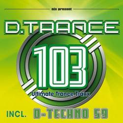 D.Trance 103 (Incl D.Techno 59) (2023) - Trance, Electronic