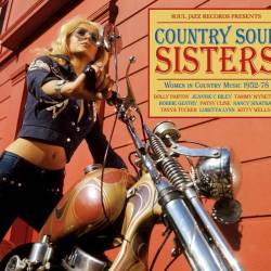 Soul Jazz Records Presents: Country Soul Sisters Rise Of Women In Country Music 1952-74 (FLAC) - Country Pop/Rock, Honky Tonk!