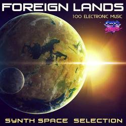 Foreign Lands - Synth Space Selection (Mp3) - Synt Space, Synth Wave, Electronic, Instrumental!