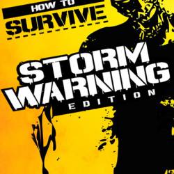 How to Survive: Storm Warning Edition (2014/RUS/ENG/MULTI7/Repack)