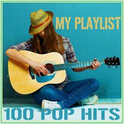 My Playlist - 100 Pop Hits (2016) MP3