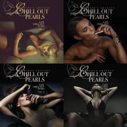 Chill Out Pearls Vol.1-4 (2019-2020) AAC - Lounge, Leftfield, Downtempo, Instrumental!