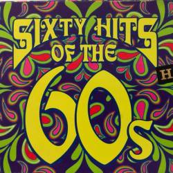 Sixty Hits Of The 60s (3CD Compilation) (1996) FLAC - Rock, Pop, Folk, World, Country, Pop Rock, Bubblegum, Beat, Surf, Psychedelic Rock