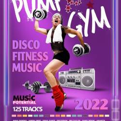 Pump Gym: Disco Fitness Music (2022) Mp3 - Disco, Funk, Euro Dance!