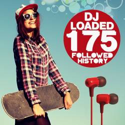 175 DJ Loaded - Followed History (CD, Bootleg, Compilation) (2022) - Reggae, Urbano, Afrobeat, Latin, Hip Hop, Dancehall, Moombahton, Soca, Trap, Dance, Electro House