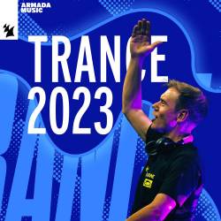 Trance 2023 (2023) - Trance, Progressive, Tech Trance, Uplifting Trance, Electronic