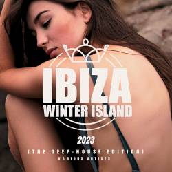 Ibiza Winter Island 2023 The Deep-House Edition (2023) - Deep House