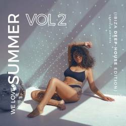 We Love Summer Vol. 2 (Ibiza Deep-House Edition) (2023) - Deep House, Deep Tech, Soulful, Deep Groove