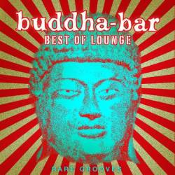 Buddha Bar: Best Of Lounge - Rare Grooves (2013) [MP3|320 /]<Lounge, World Music, New Age>