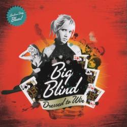 Big Blind - Dressed To Win (2007) WavPack/MP3