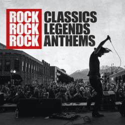 Rock Classics Rock Legends Rock Anthems (Explicit) (2021) FLAC/MP3 - Rock!