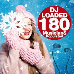 180 DJ Loaded - Musicians Populated (2022) - Moombahton, Big Room, Salsa Clasica, Guaracha, Latin, Electro Pop, House, Hip Hop