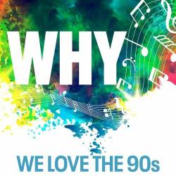 Why - We Love the 90s (2022) - Pop