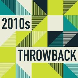 2010s Throwback (2022) - Pop, Rock, RnB
