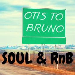 Otis to Bruno - Soul and RnB (2022) - RnB, Soul, Funk