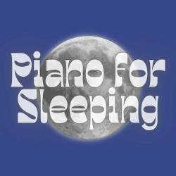 Piano for Sleeping (2023) - Piano