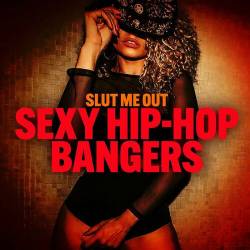 Slut Me Out Sexy Hip-Hop Bangers (2023) - Rap, Hip Hop