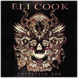 Eli Cook. Primitive Son (2014)
