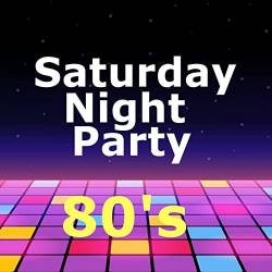 Saturday Night Party 80s (2021)