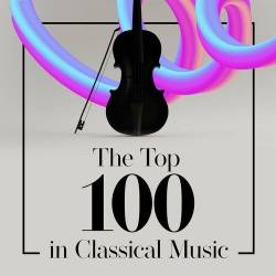 The Top 100 In Classical Music (2022) - Classical
