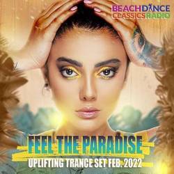 Feel The Paradise Uplifting Trance Mix (2022) - Uplifting, Vocal Trance, Electro