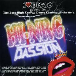 I Love Disco Hi-Nrg Passion Vol.1 (2CD) (2008) APE - Disco, Hi Nrg