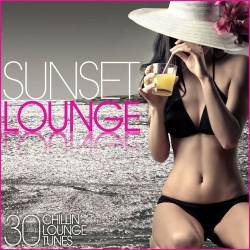 Sunset Lounge 30 Chillin Lounge Tunes (2021) - Downtempo, Lounge, Chillout