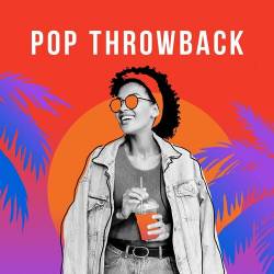 Pop Throwback (2022) - Pop, Rock, RnB, Dance
