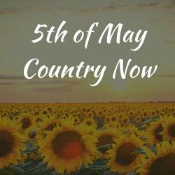 5th of May - Country Now (2023) - Country